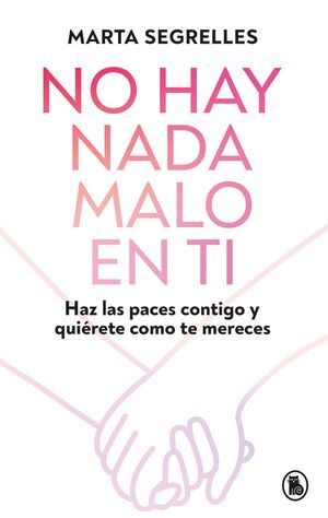 NO HAY NADA MALO EN TI