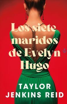 LOS SIETE MARIDOS DE EVELYN HUGO