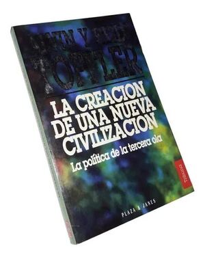 LA CREACION DE UNA NUEVA CIVILIZACIÓN