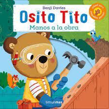 OSITO TITO. MANOS A LA OBRA