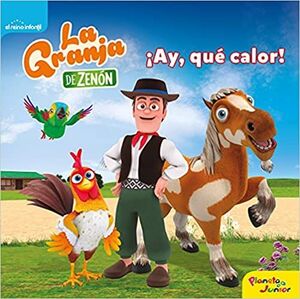 LA GRANJA DE ZENÓN. ¡AY, QUÉ CALOR!