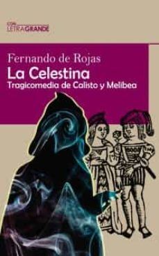 LA CELESTINA TRAGICOMEDIA DE CALISTO Y MELIBEA