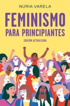 FEMINISMO PARA PRINCIPIANTES EDICIÓN ACTUALIZADA
