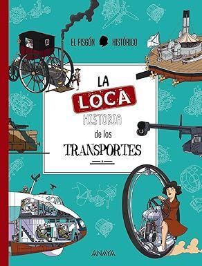 LA LOCA HISTORIA DE LOS TRANSPORTES