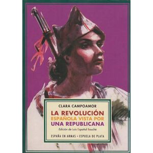 REVOLUCION ESPANOLA VISTA POR UNA REPUBLICANA