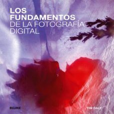 LOS FUNDAMENTOS DE LA FOTOGRAFIA DIGITAL: UN ENFOQUE ESTRUCTURADO