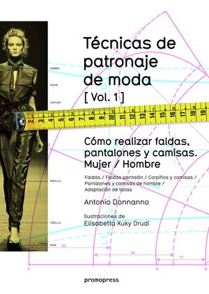 TÉCNICAS DE PATRONAJE DE MODA VOL. 1