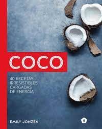 COCO: 40 RECETAS IRRESISTIBLES CARGADAS DE ENERGÍA;
