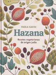 HAZANA: RECETAS VEGETARIANAS DE ORIGEN JUDIO