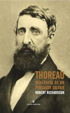 THOREAU BIOGRAFÍA DE UN PENSADOR SALVAJE