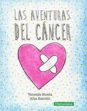 LAS AVENTURAS DEL CÁNCER