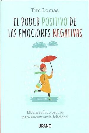EL PODER POSITIVO DE LAS EMOCIONES NEGATIVAS
