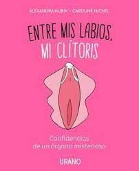 ENTRE MIS LABIOS, MI CLITORIS