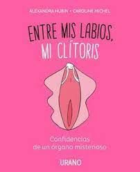 ENTRE MIS LABIOS, MI CLITORIS