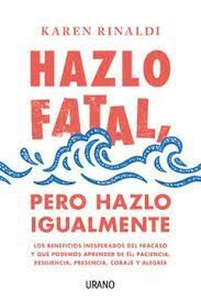 HAZLO FATAL, PERO HAZLO IGUALMENTE