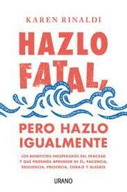 HAZLO FATAL, PERO HAZLO IGUALMENTE