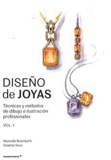 DISEÑO DE JOYAS: TECNICAS Y METODOS DE DIBUJO E ILUSTRACION VOL 1