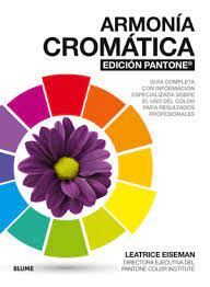 ARMONIA CROMATICA, EDICION PANTONE LEATRICE EISEMAN