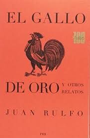 EL GALLO DE ORO Y OTROS RELATOS