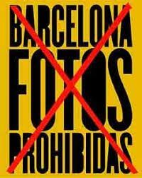 BARCELONA. FOTOS PROHIBIDAS