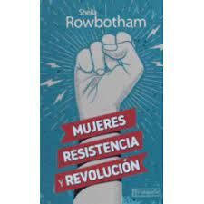 MUJERES RESISTENCIA Y REVOLUCION
