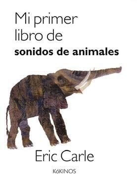 MI PRIMER LIBRO DE SONIDOS DE ANIMALES   KOKINOS