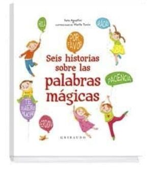 SEIS HISTORIAS DE LAS PALABRAS MÁGICAS