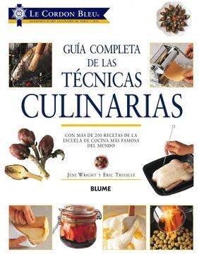 GUÍA COMPLETA DE LAS TÉCNICAS CULINARIAS