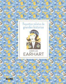 AMELIA EARHART: PEQUEÑOS RELATOS DE GRANDES HISTORIAS