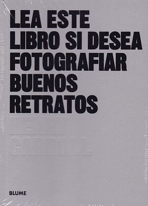 LEA ESTE LIBRO SI DESEA FOTOGRAFIAR BUENOS RETRATOS