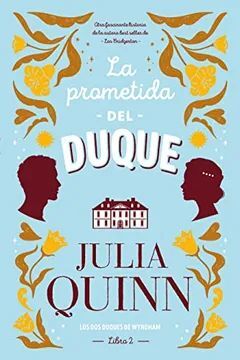 SERIE LOS DOS DUQUES DE WYNDHAM 2. LA PROMETIDA DEL DUQUE