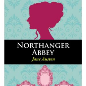 NORTHANGER ABBEY