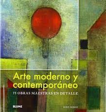 ARTE MODERNO Y CONTEMPORÁNEO. 75 OBRAS MAESTRAS EN DETALLE