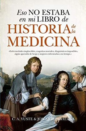 ESTO NO ESTABA EN MI LIBRO DE HISTORIA DE LA MEDICINA