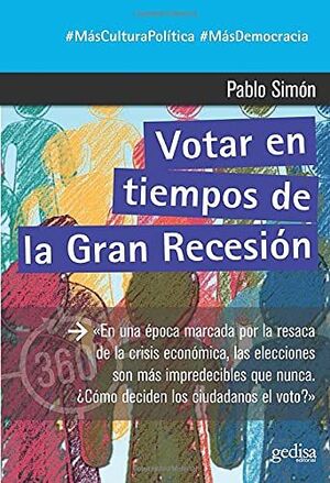 VOTAR EN TIEMPOS DE LA GRAN RECESIÓN