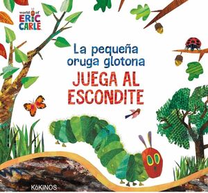 LA PEQUEÑA ORUGA GLOTONA JUEGA AL ESCONDITE