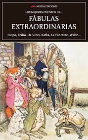 LOS MEJORES CUENTOS DE... FÁBULAS EXTRAORDINARIAS