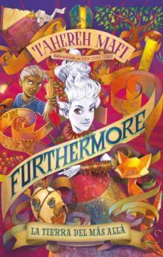 FURTHERMORE 1. LA TIERRA DEL MÁS ALLÁ