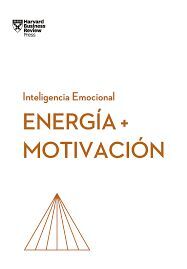 ENERGÍA + MOTIVACIÓN. SERIE INTELIGENCIA EMOCIONAL