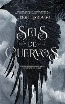 SEIS DE CUERVOS. BILOGÍA SEIS DE CUERVOS 1