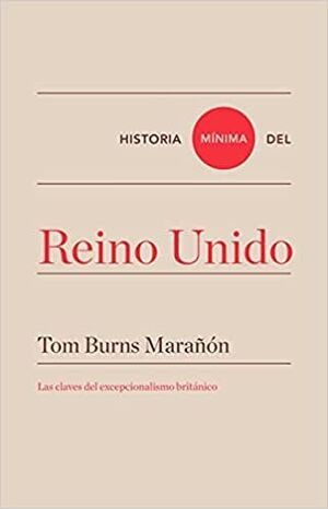 HISTORIA MÍNIMA DEL REINO UNIDO