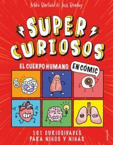 SUPER CURIOSOS EL CUERPO HUMANO EN CÓMIC
