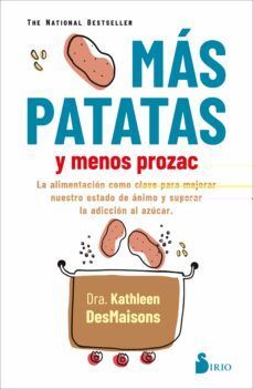 MÁS PATATAS Y MENOS PROZAC