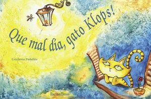 ¡QUÉ MAL DÍA, GATO KLOPS!