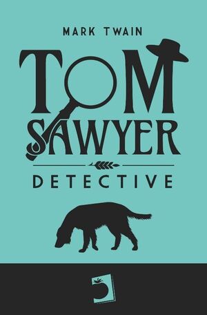 TOM SAWYER DETECTIVE