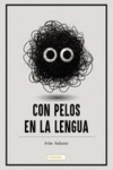 CON PELOS EN LA LENGUA