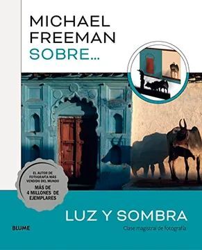 MICHAEL FREEMAN SOBRE... LUZ Y SOMBRA