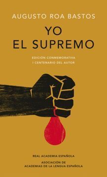 YO EL SUPREMO (ED CONMEMORATIVA)