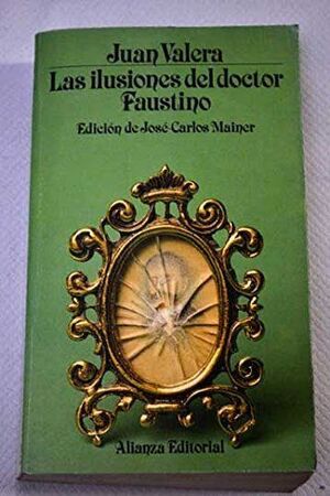 LAS ILUSIONES DEL DOCTOR FAUSTINO