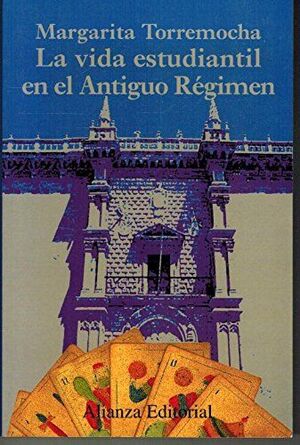 LA VIDA ESTUDIANTIL EN EL ANTIGUO RÉGIMEN